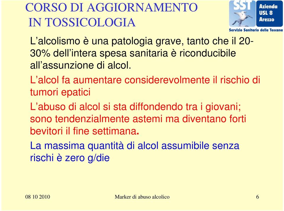 L alcol fa aumentare considerevolmente il rischio di tumori epatici L abuso di alcol si sta diffondendo