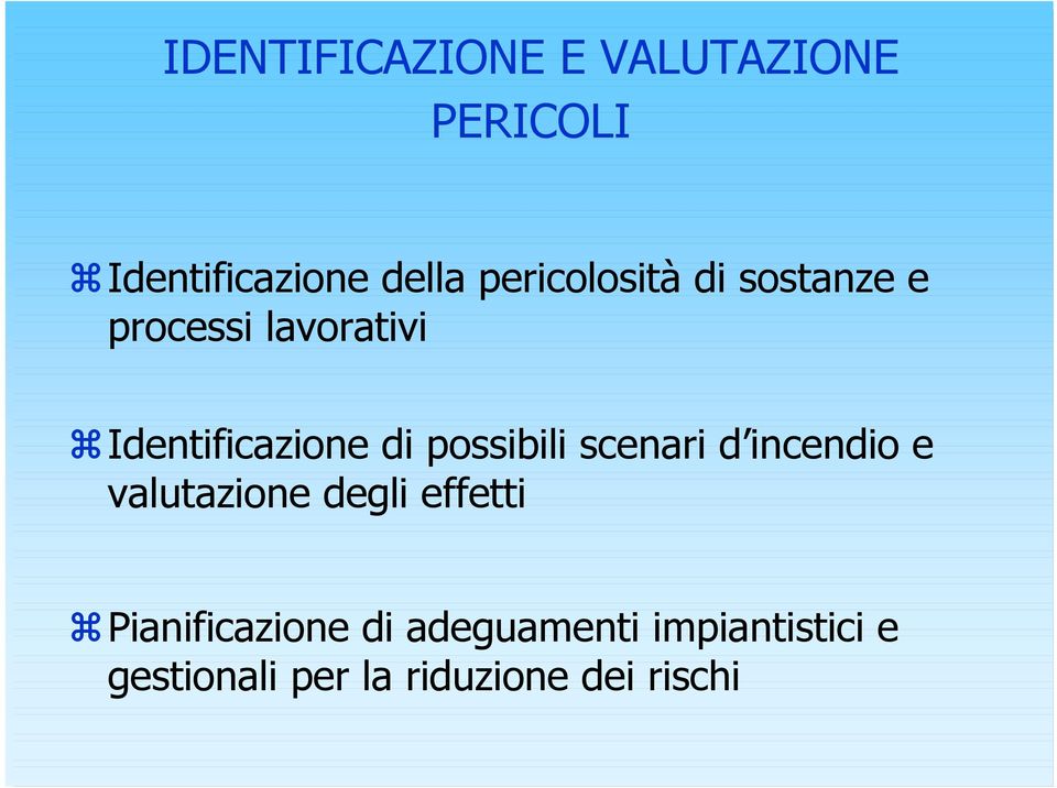 possibili scenari d incendio e valutazione degli effetti