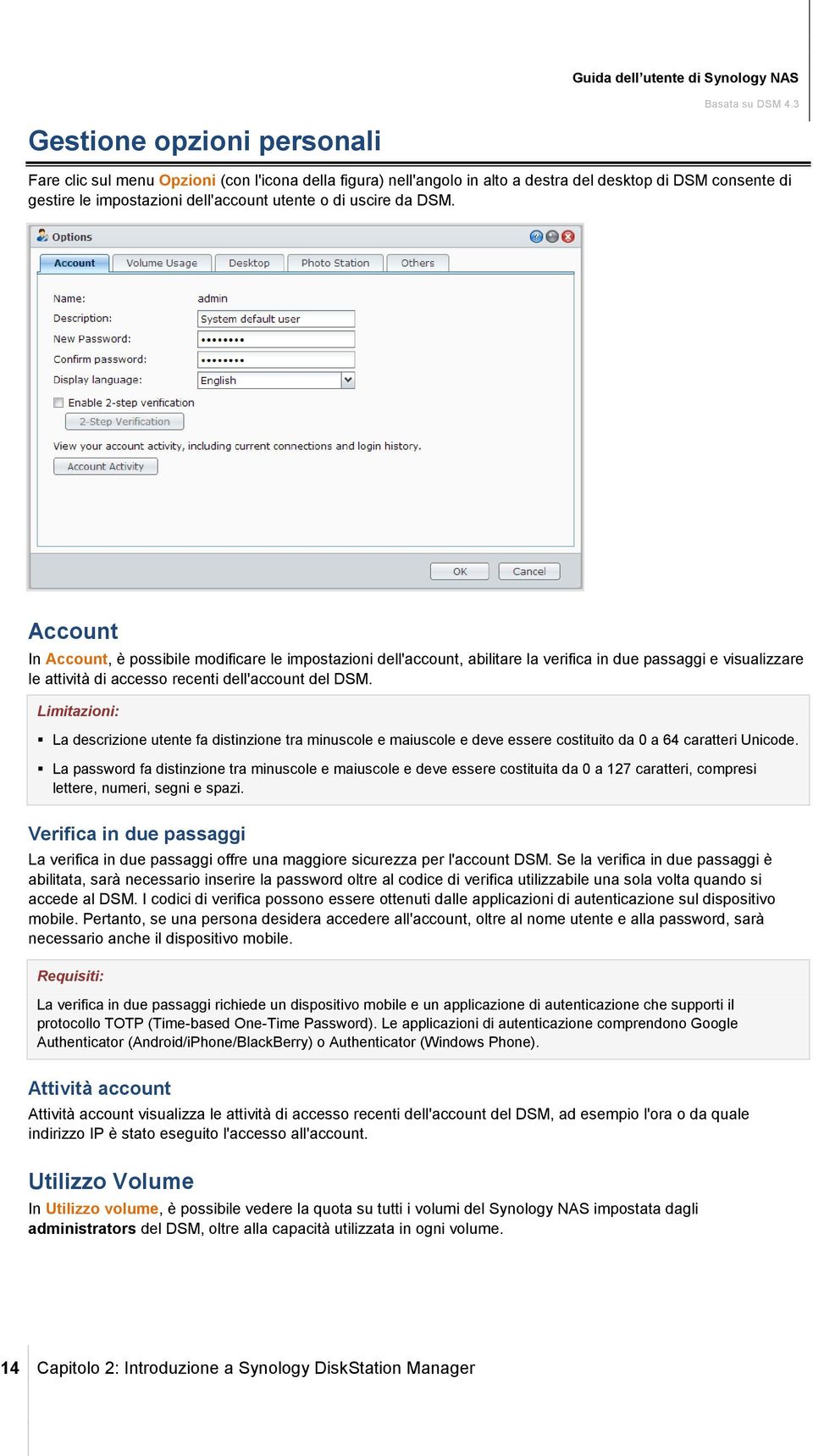 Account In Account, è possibile modificare le impostazioni dell'account, abilitare la verifica in due passaggi e visualizzare le attività di accesso recenti dell'account del DSM.