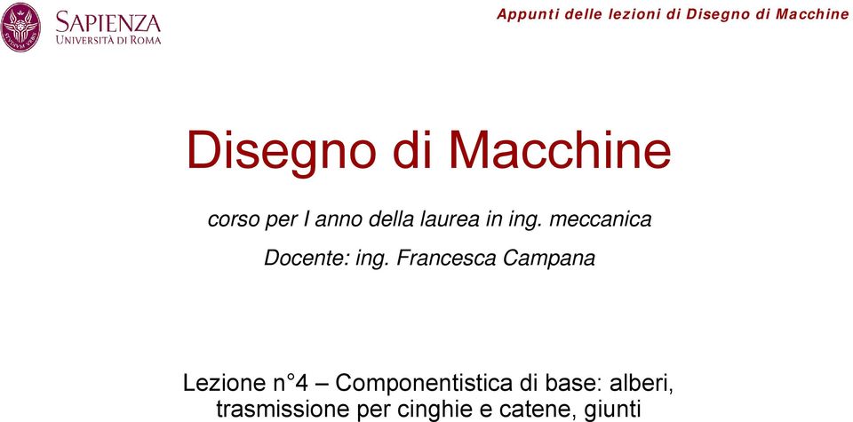 Francesca Campana Lezione n 4 Componentistica