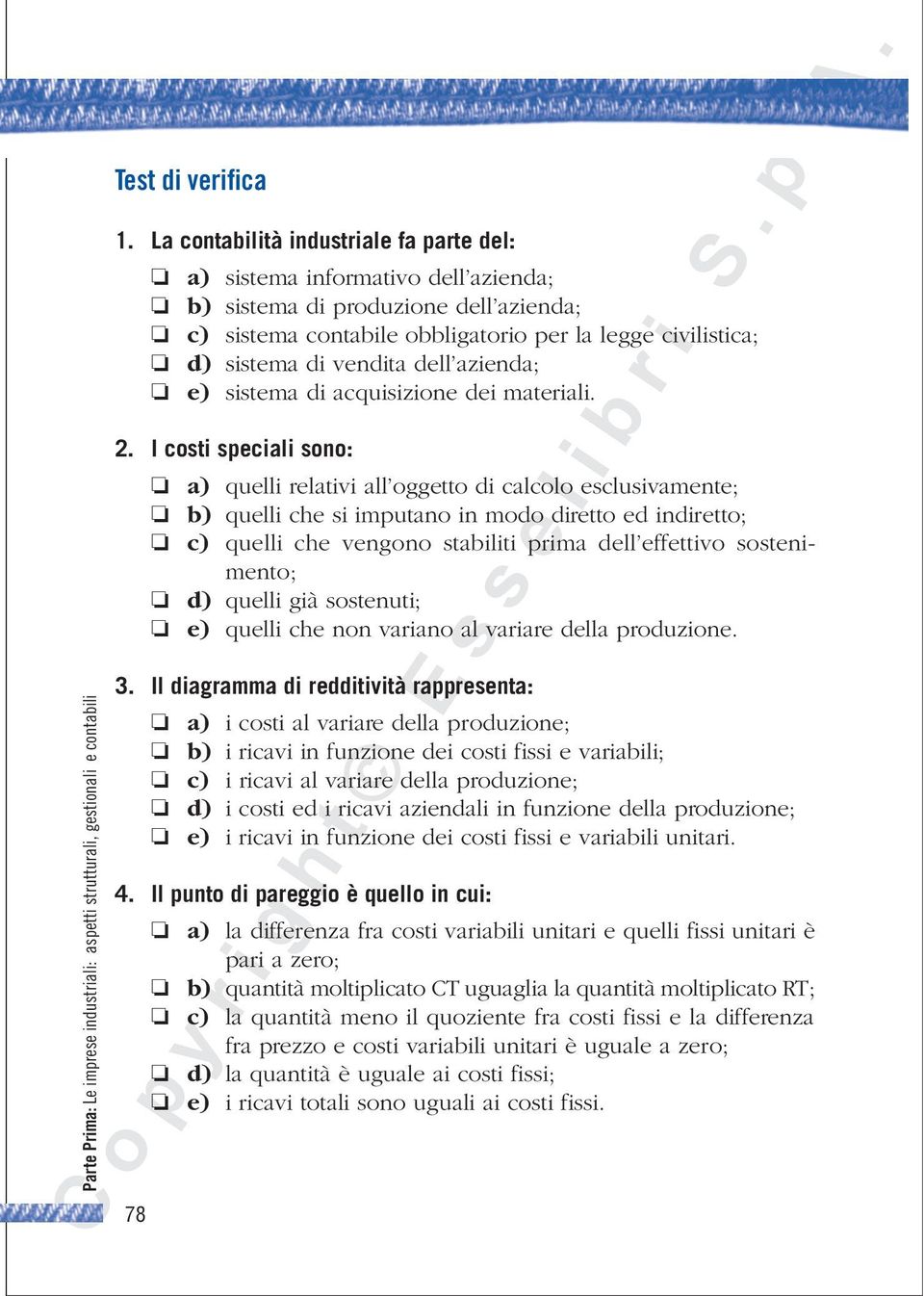 vendita dell azienda; e) sistema di acquisizione dei materiali. 2.