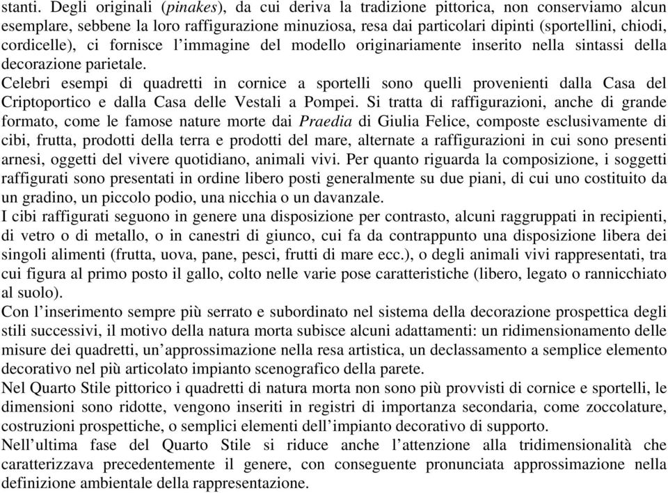 cordicelle), ci fornisce l immagine del modello originariamente inserito nella sintassi della decorazione parietale.