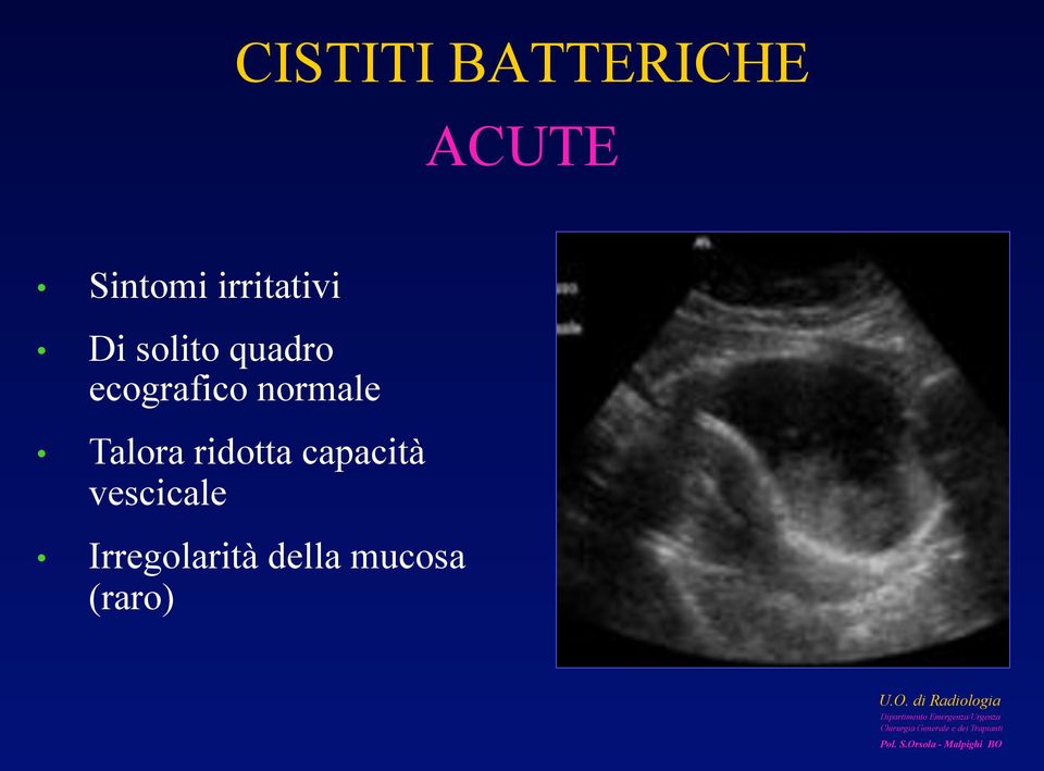 ecografico normale Talora ridotta