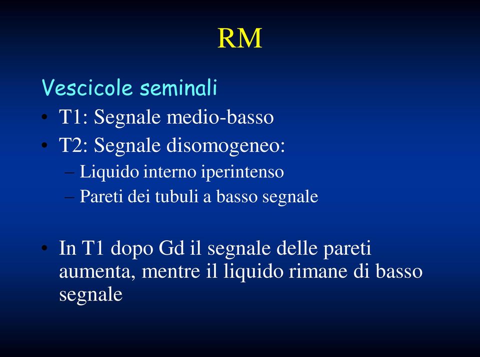 dei tubuli a basso segnale In T1 dopo Gd il segnale