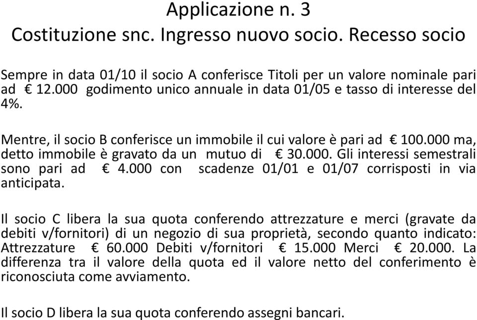 000 con scadenze 01/01 e 01/07 corrisposti in via anticipata.