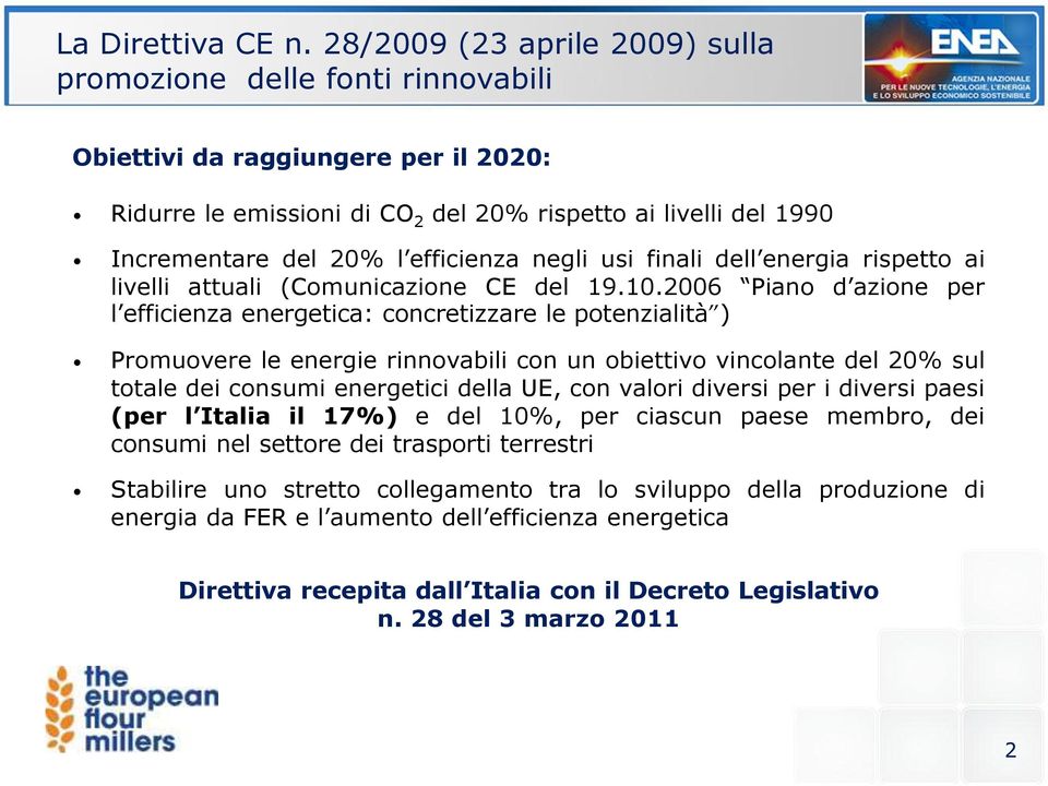 efficienza negli usi finali dell energia rispetto ai livelli attuali (Comunicazione CE del 19.10.