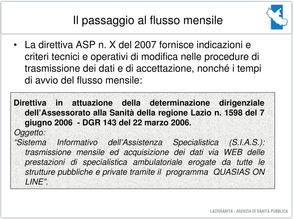 flusso mensile: Direttiva in attuazione della determinazione dirigenziale dell Assessorato alla Sanità della regione Lazio n.