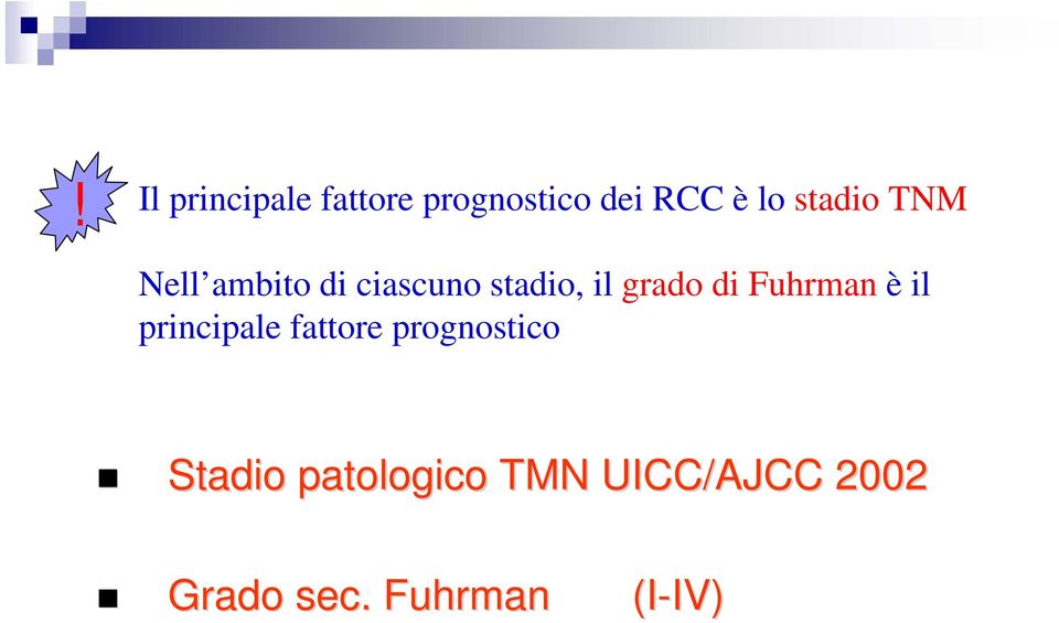 Nell ambito di ciascuno stadio, il grado di Fuhrman èil