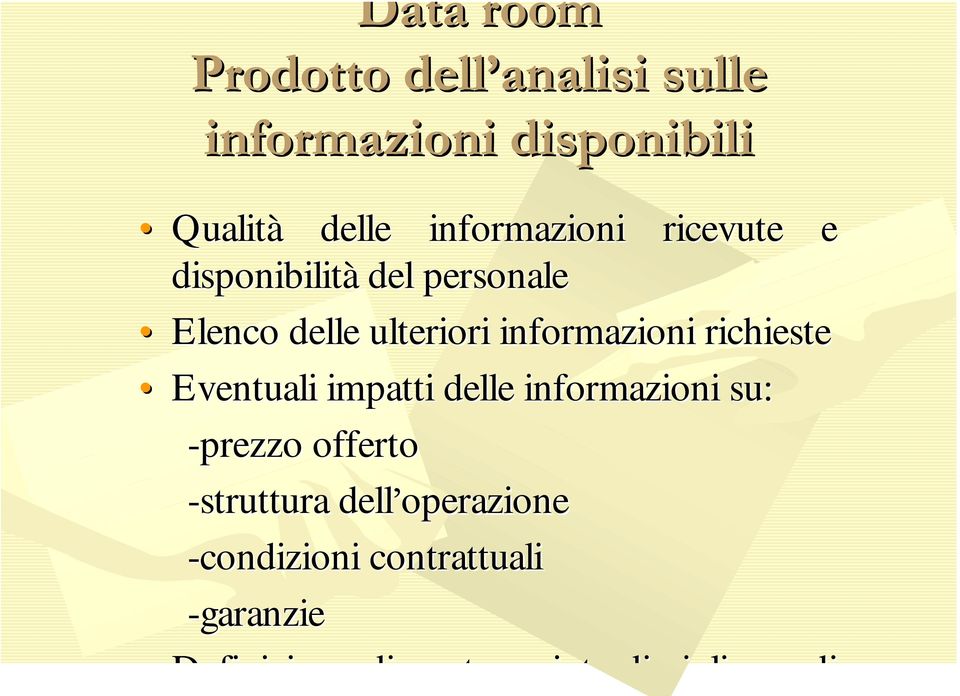 delle informazioni su: -prezzo offerto -struttura dell operazione