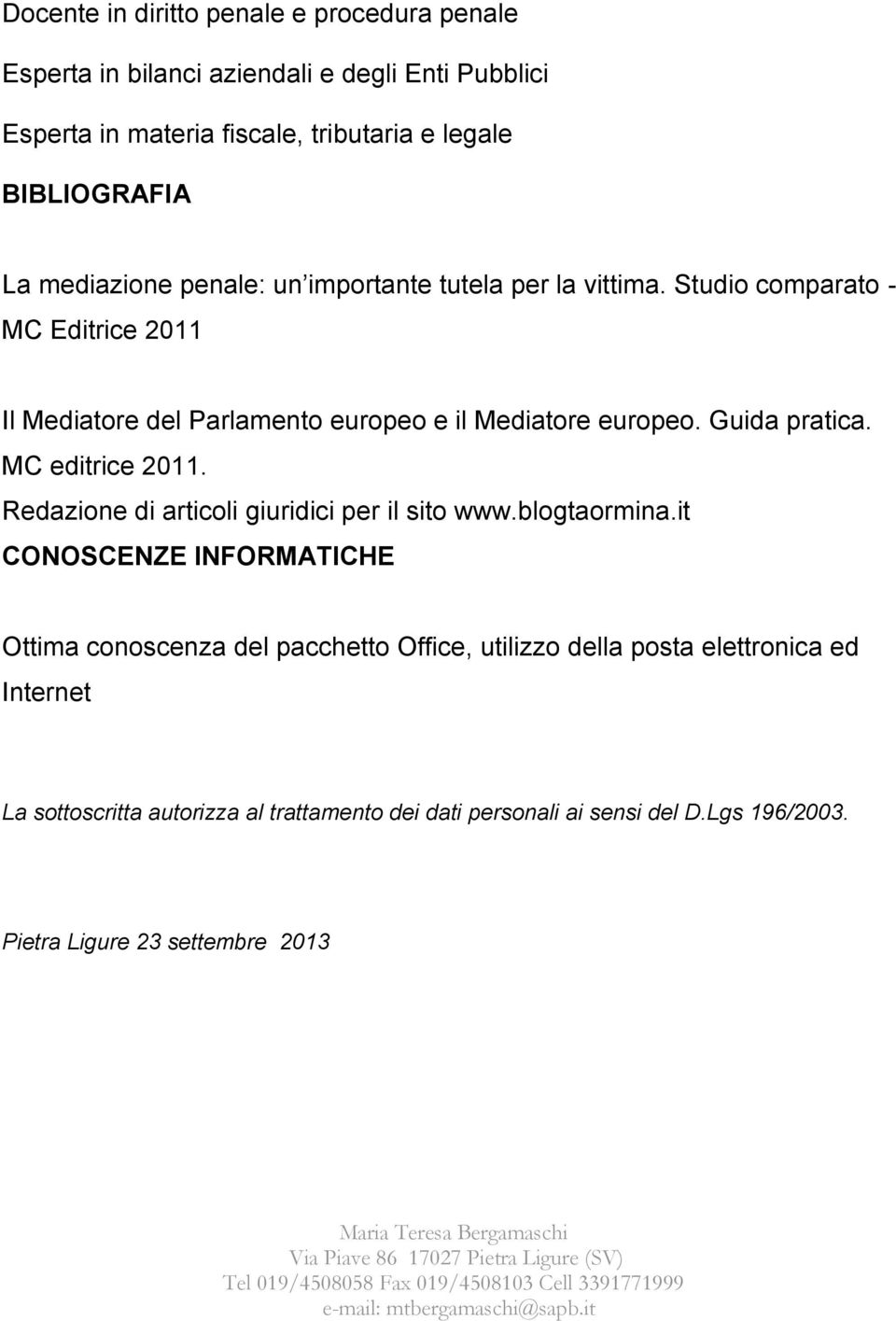 Guida pratica. MC editrice 2011. Redazione di articoli giuridici per il sito www.blogtaormina.