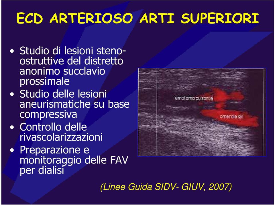 aneurismatiche su base compressiva Controllo delle