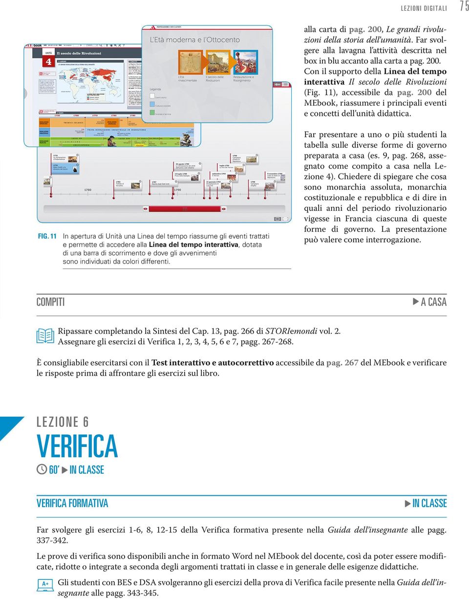 11 In apertura di Unità una Linea del tempo riassume gli eventi trattati e permette di accedere alla Linea del tempo interattiva, dotata di una barra di scorrimento e dove gli avvenimenti sono