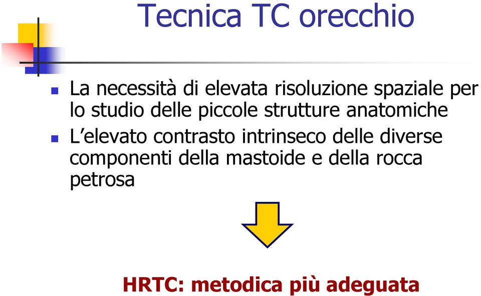 L elevato contrasto intrinseco delle diverse componenti