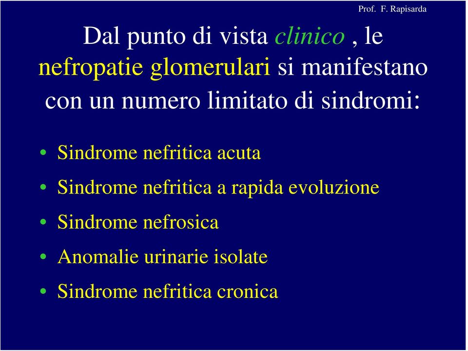 nefritica acuta Sindrome nefritica a rapida evoluzione