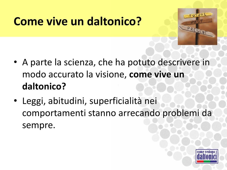 accurato la visione, come vive un daltonico?