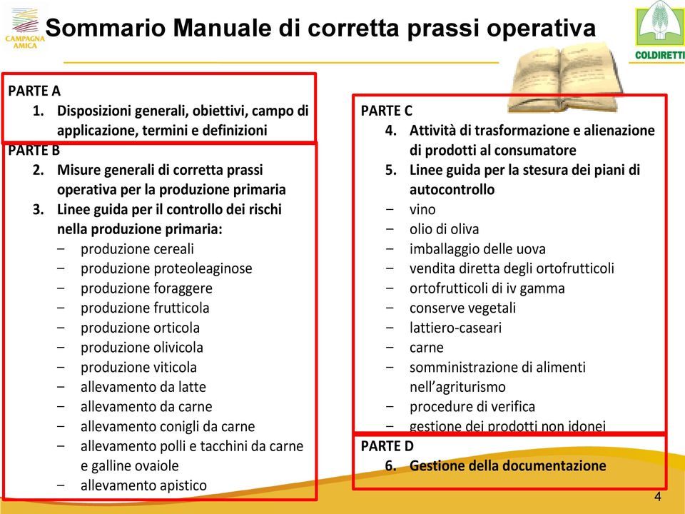 Linee guida per il controllo dei rischi nella produzione primaria: produzione cereali produzione proteoleaginose produzione foraggere produzione frutticola produzione orticola produzione olivicola