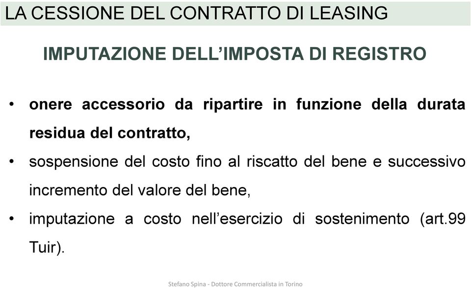 sospensione del costo fino al riscatto del bene e successivo incremento del