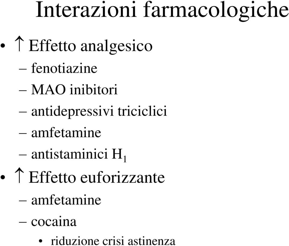 triciclici amfetamine antistaminici H 1 Effetto