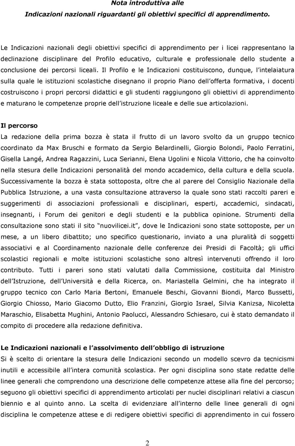 conclusione dei percorsi liceali.