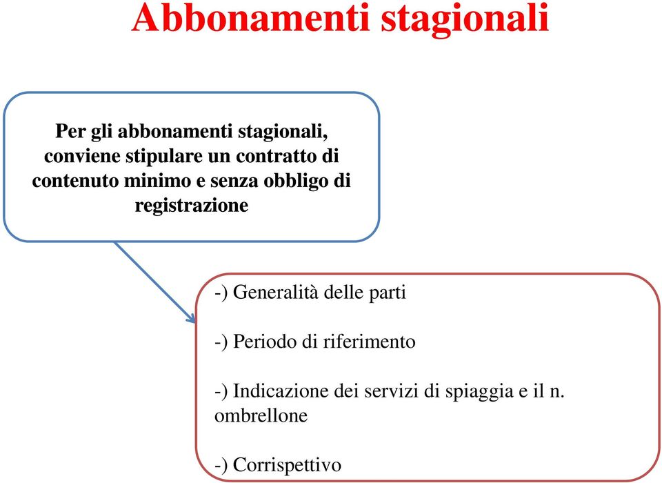 registrazione -) Generalità delle parti -) Periodo di riferimento