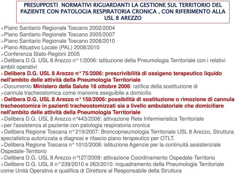 USL 8 Arezzo n 1/2006: istituzione della Pneumologia Territoriale con i relativi ambiti operativi Delibera D.G.