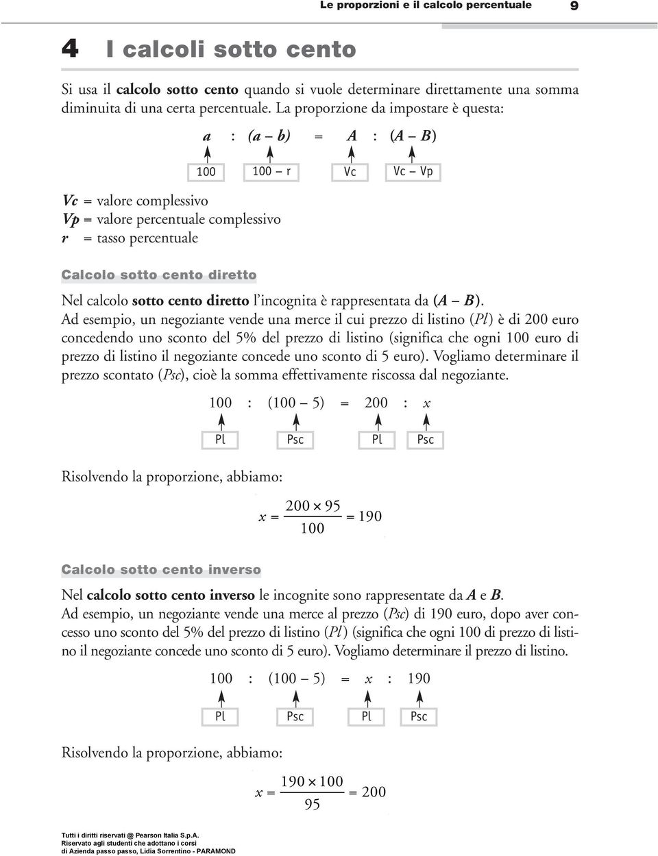 diretto l incognita è rappresentata da (A B).