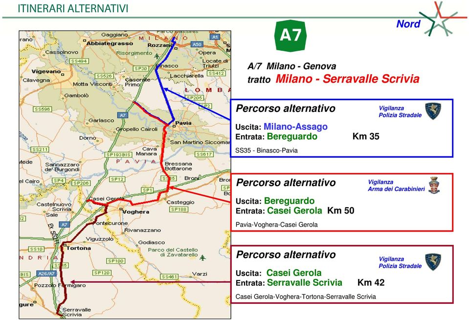 Gerola Km 50 Arma dei Carabinieri Pavia-Voghera-Casei Gerola Uscita: Casei Gerola