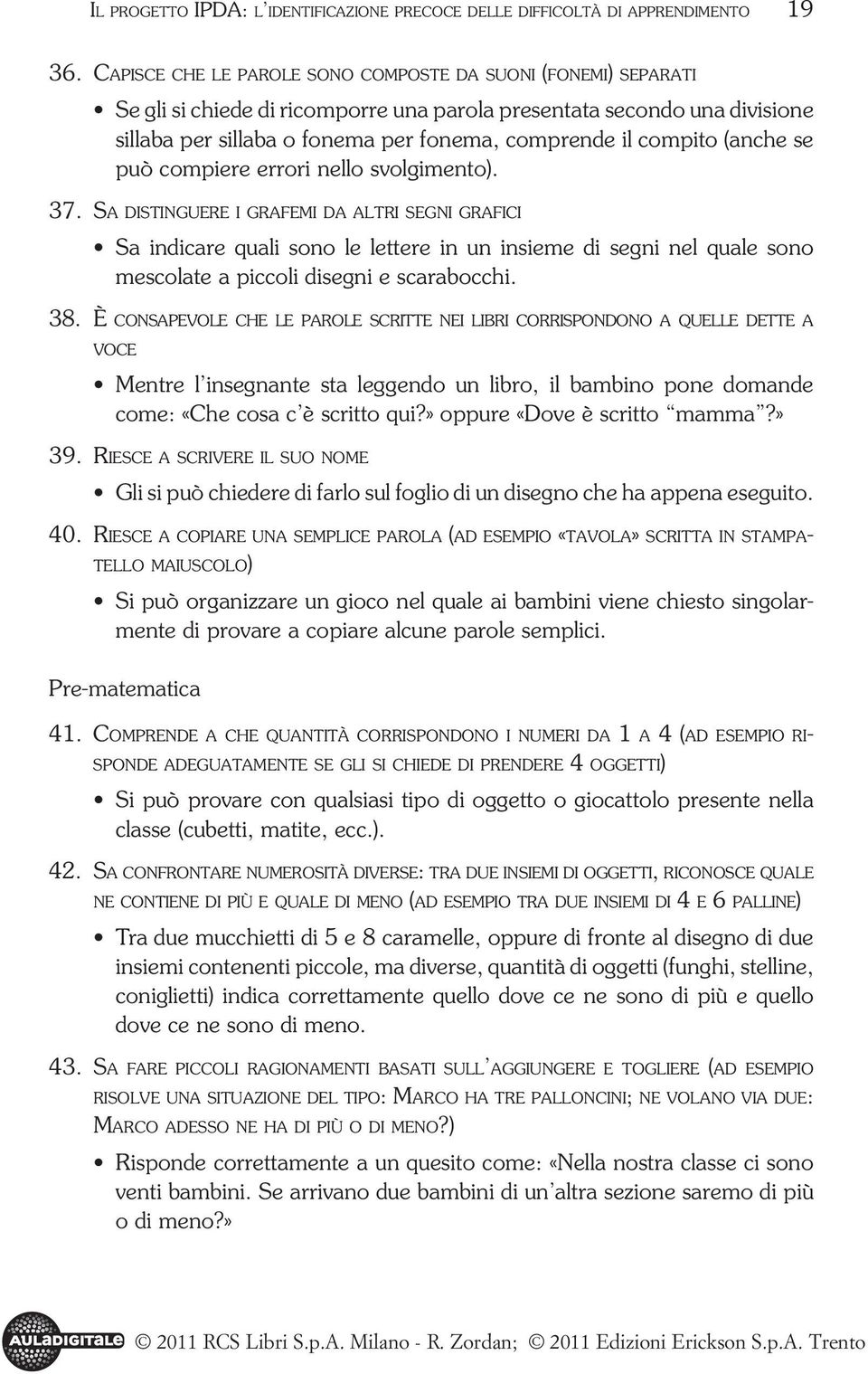 (anche se può compiere errori nello svolgimento). 37.