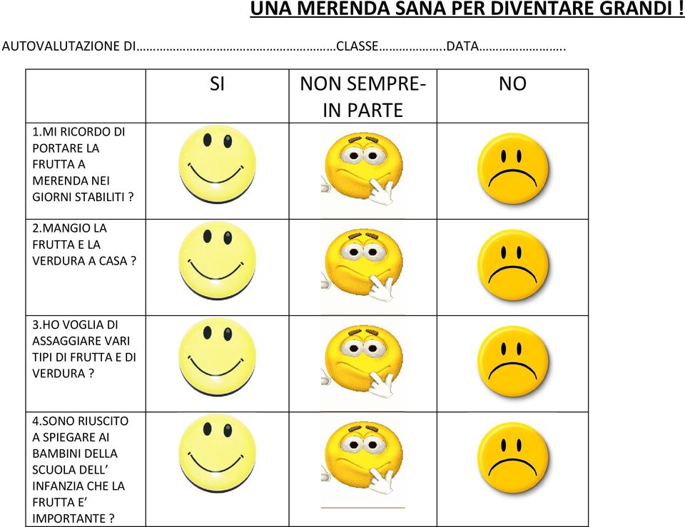 SI NON SEMRE- IN ARTE NO 2.MANGIO LA FRUTTA E LA VERDURA A CASA? 3.