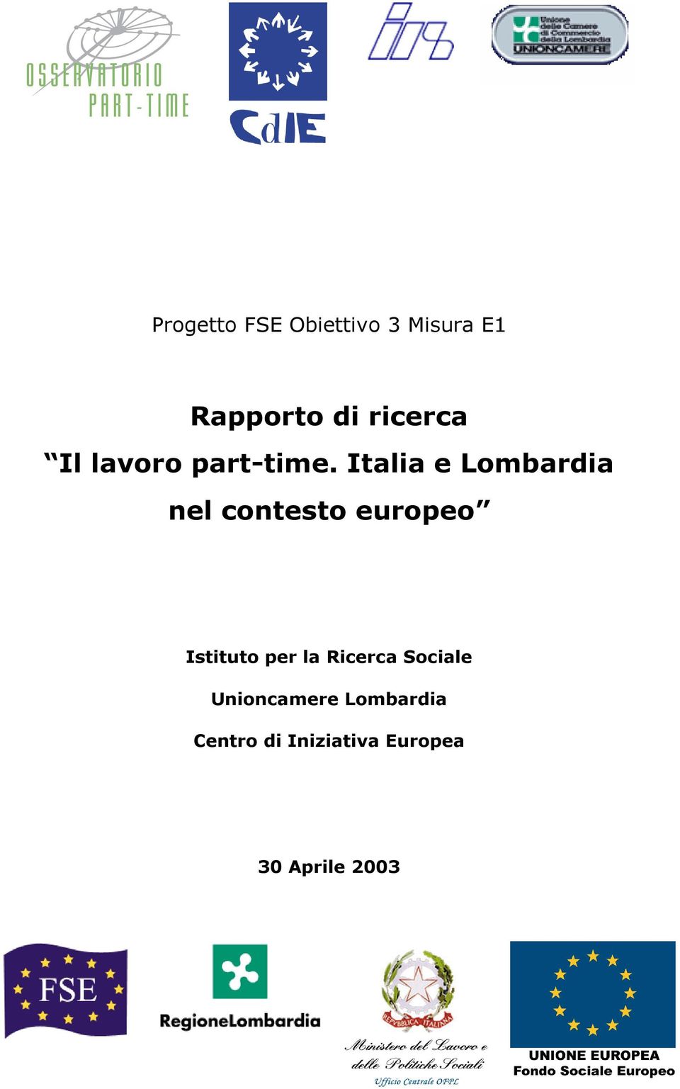 Italia e Lombardia nel contesto europeo Istituto per