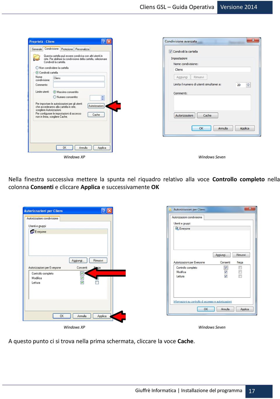 successivamente OK Windows XP Windows Seven A questo punto ci si trova nella prima