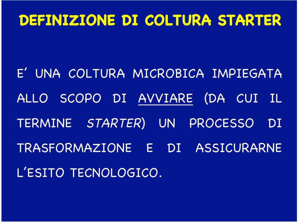 CUI IL TERMINE STARTER) UN PROCESSO DI