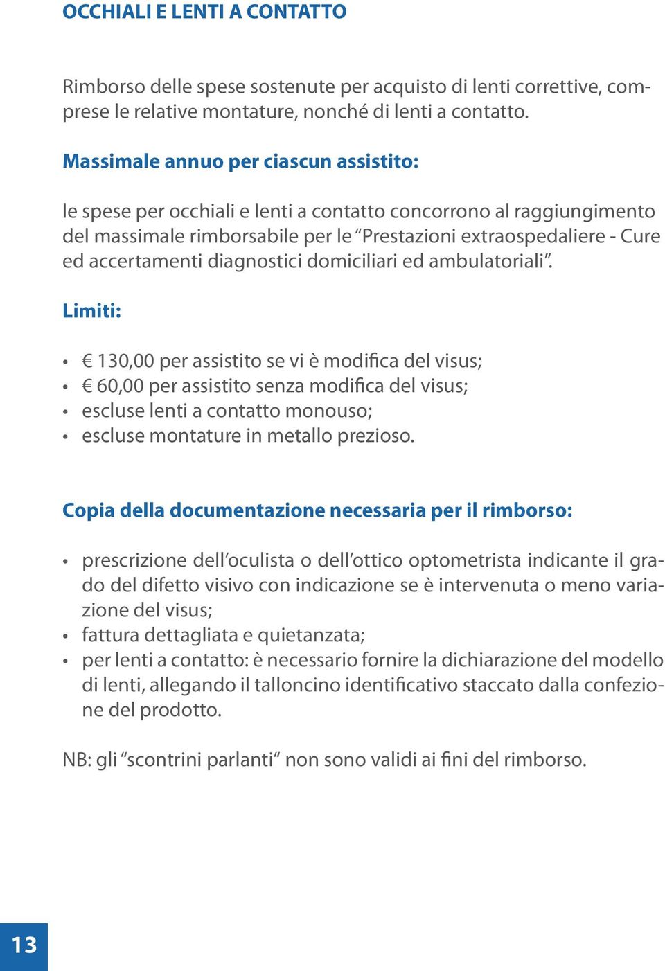 diagnostici domiciliari ed ambulatoriali.