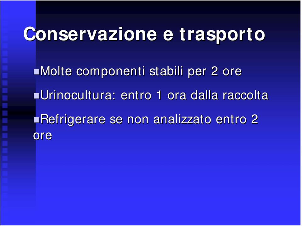 Urinocultura: entro 1 ora dalla