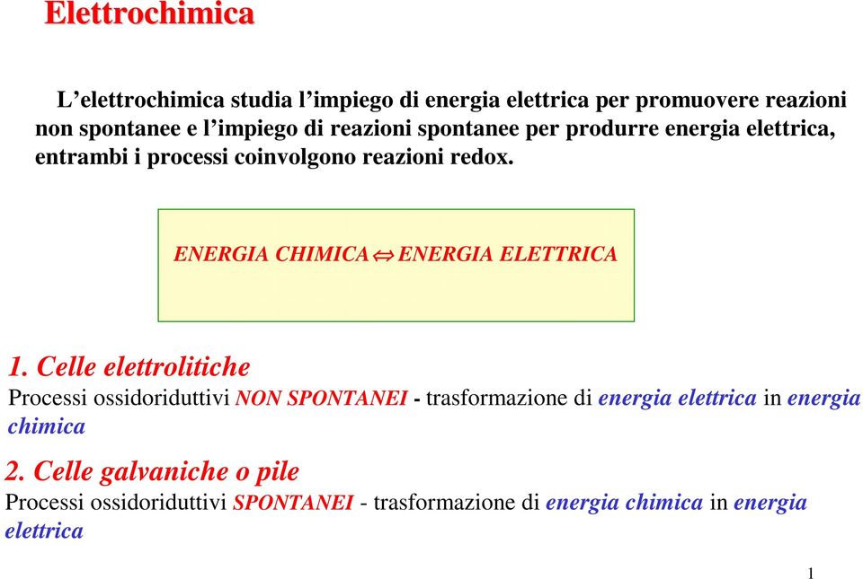 ENERGIA CHIMICA ENERGIA ELETTRICA 1.