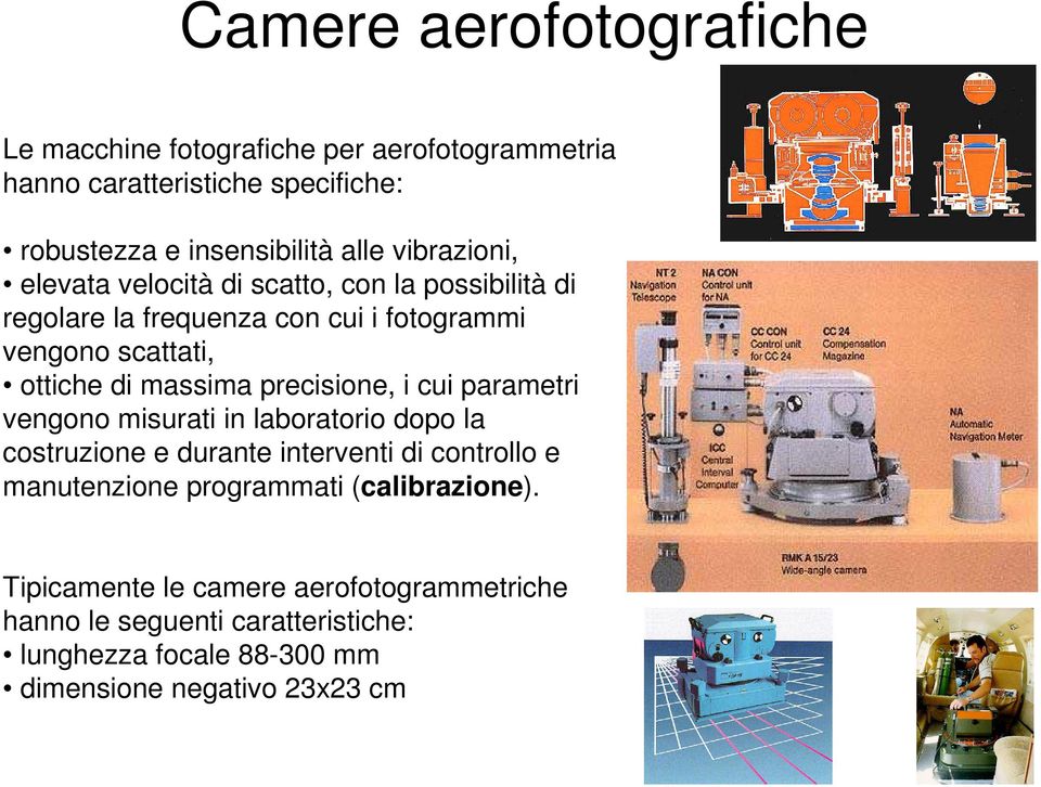 precisione, i cui parametri vengono misurati in laboratorio dopo la costruzione e durante interventi di controllo e manutenzione programmati