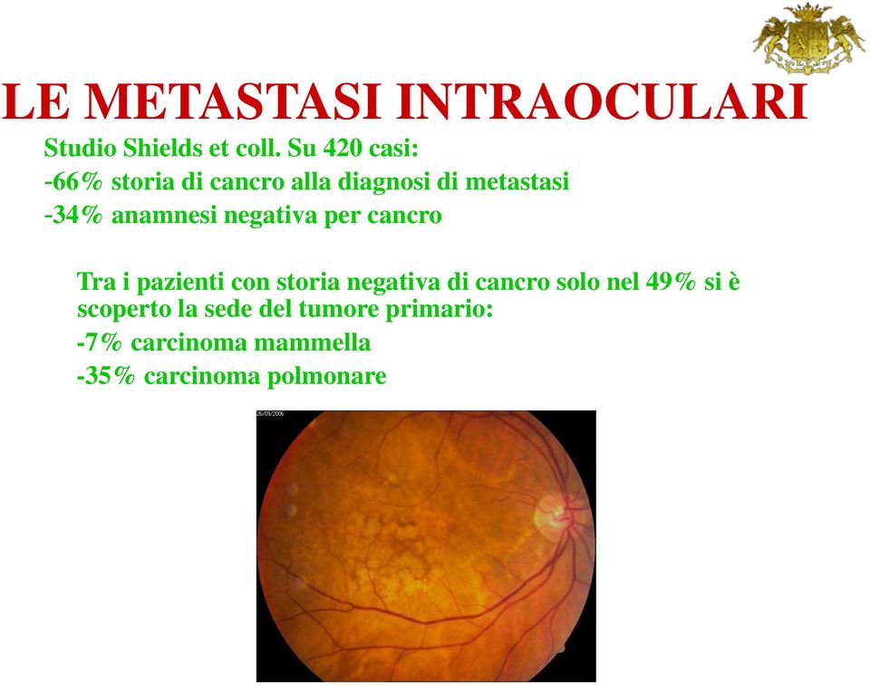 anamnesi negativa per cancro Tra i pazienti con storia negativa di cancro