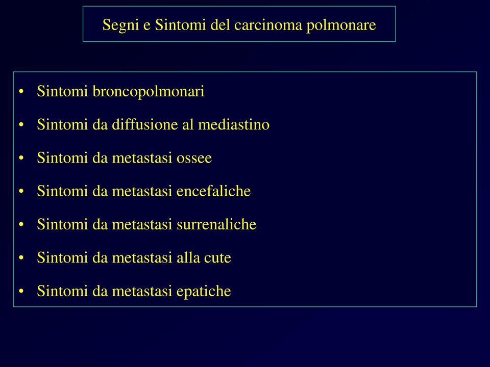 Sintomi da metastasi encefaliche Sintomi da metastasi