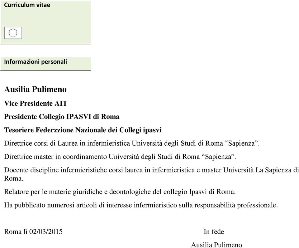 Docente discipline infermieristiche corsi laurea in infermieristica e master Università La Sapienza di Roma.
