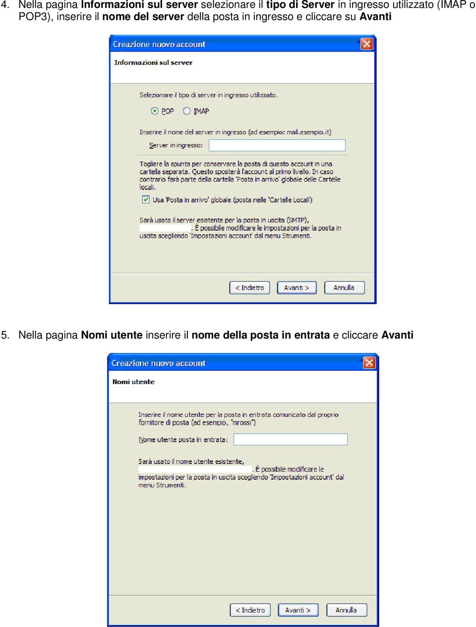 server della posta in ingresso e cliccare su Avanti 5.