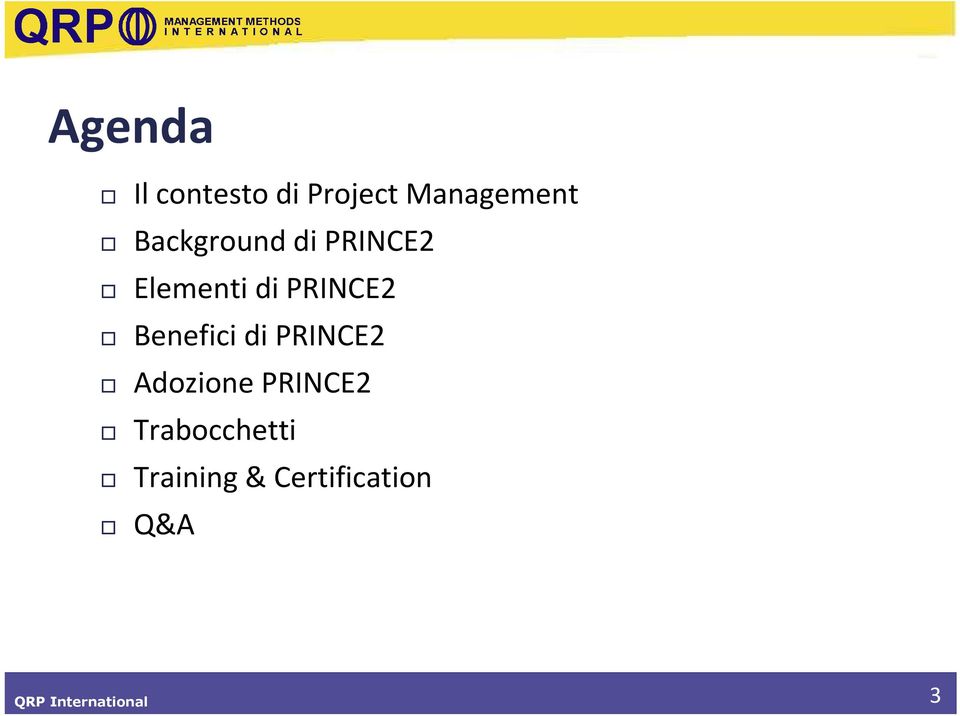 PRINCE2 Benefici di PRINCE2 Adozione