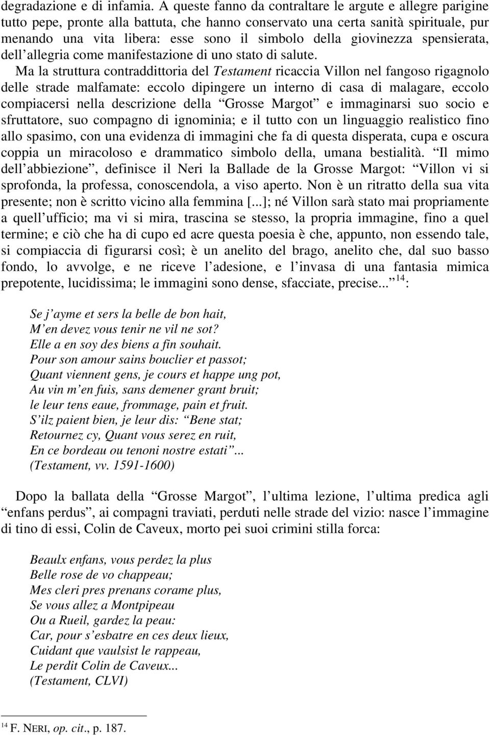 giovinezza spensierata, dell allegria come manifestazione di uno stato di salute.