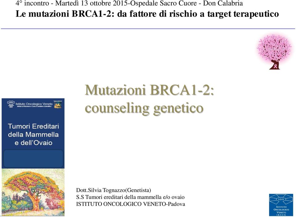 terapeutico Mutazioni BRCA1-2: counseling genetico Dott.