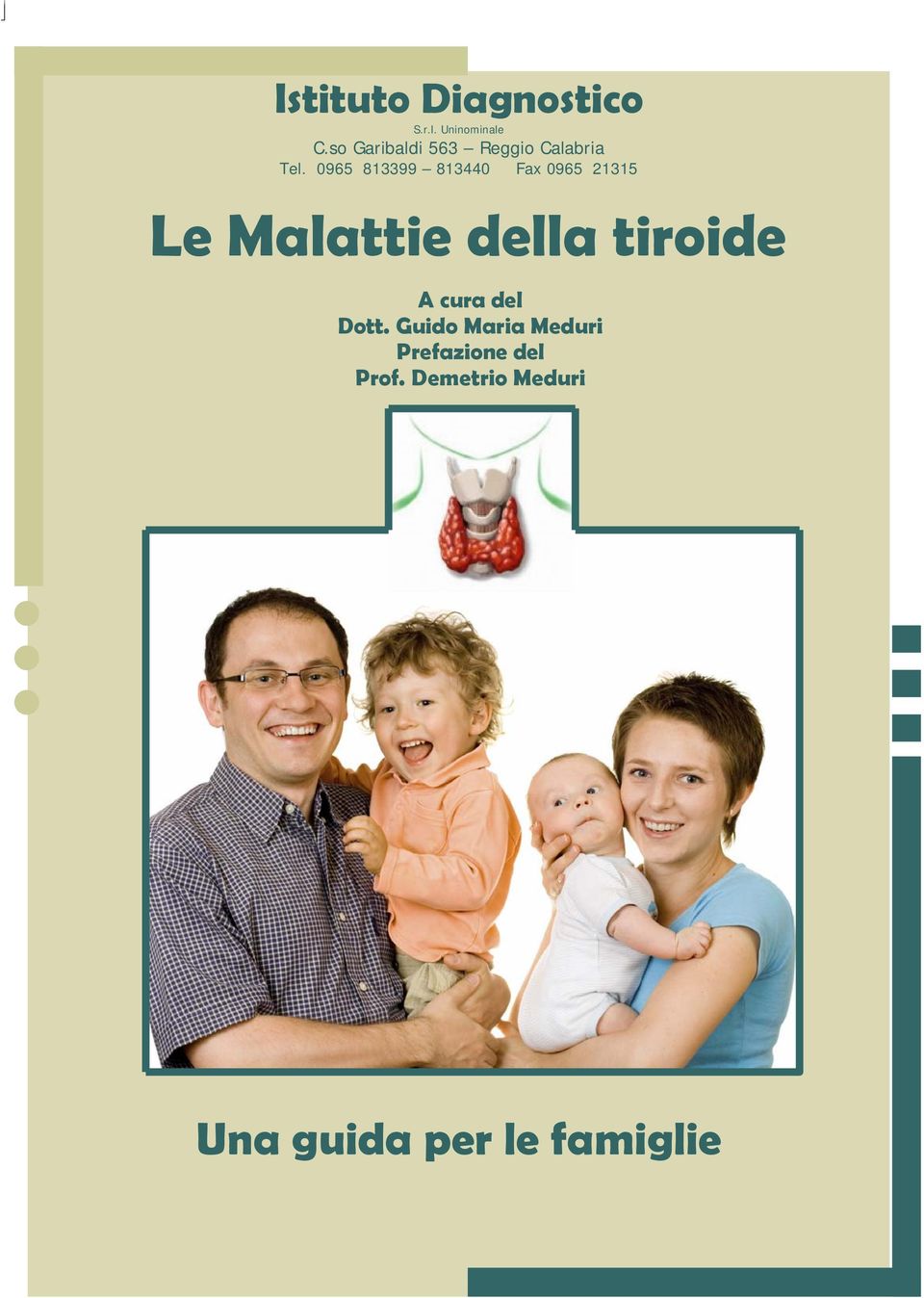 0965 813399 813440 Fax 0965 21315 Le Malattie della tiroide