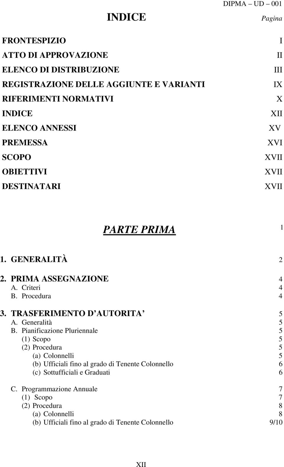 TRASFERIMENTO D AUTORITA 5 A. Generalità 5 B.