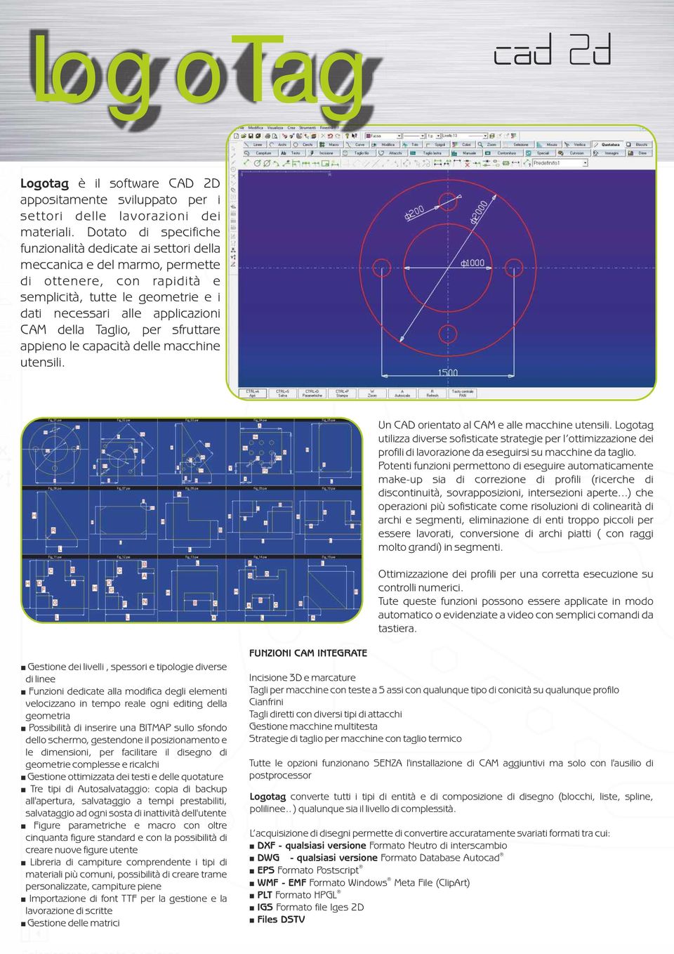 Taglio, per sfruttare appieno le capacità delle macchine utensili. Un CAD orientato al CAM e alle macchine utensili.