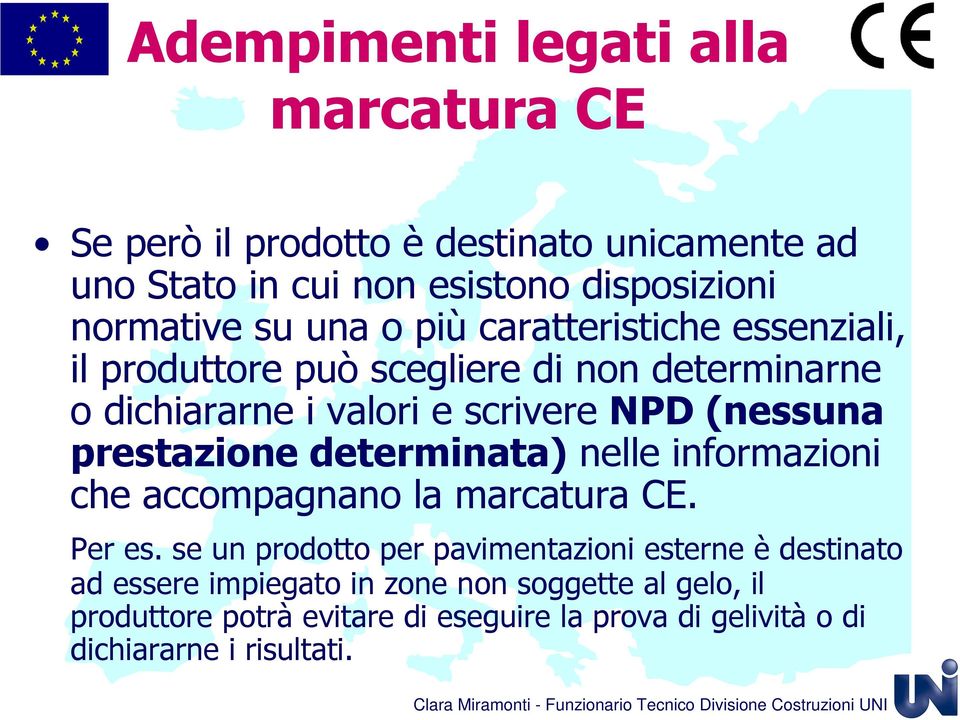 prestazione determinata) nelle informazioni che accompagnano la marcatura CE. Per es.
