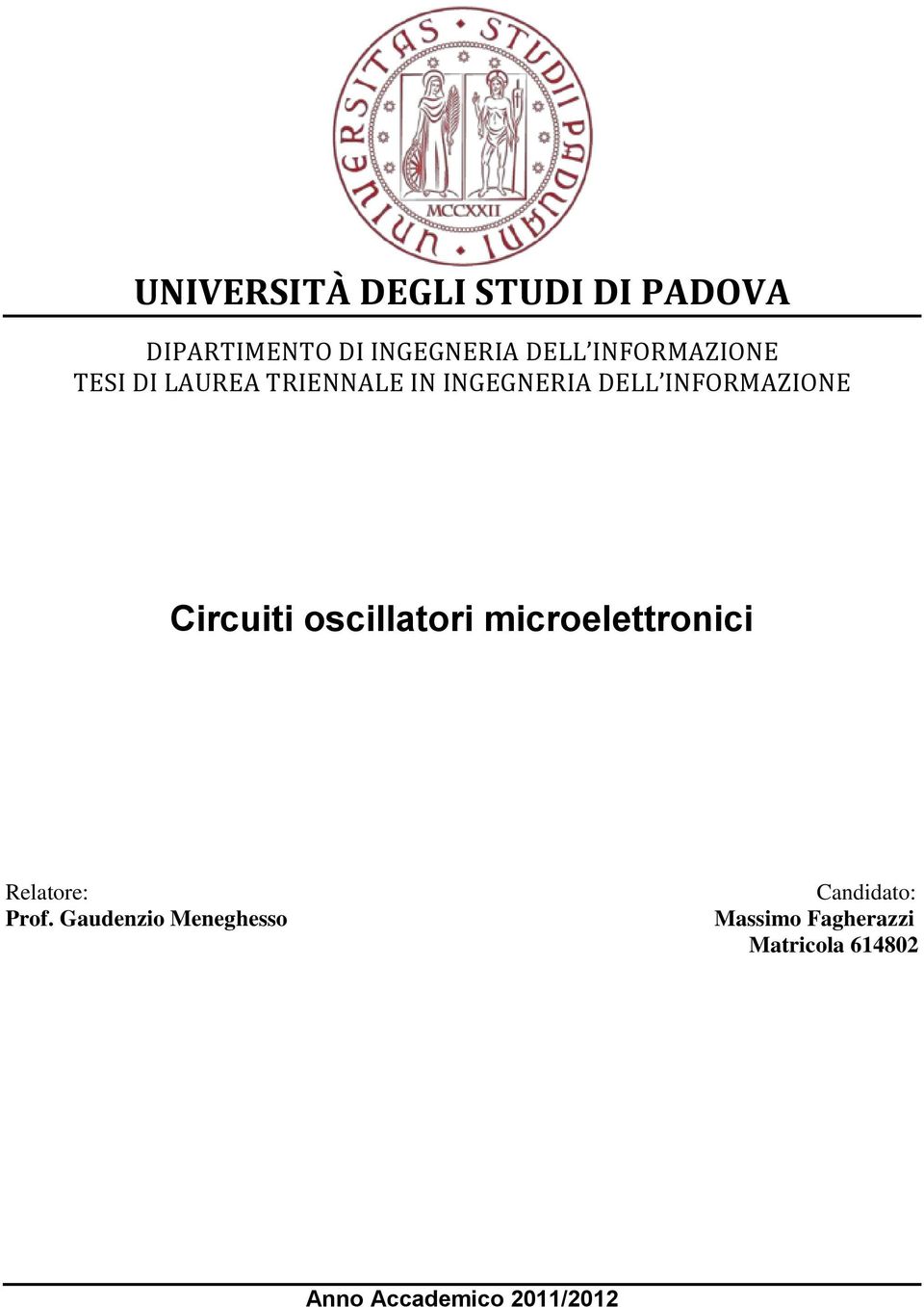 Circuiti oscillatori microelettronici Relatore: Prof.