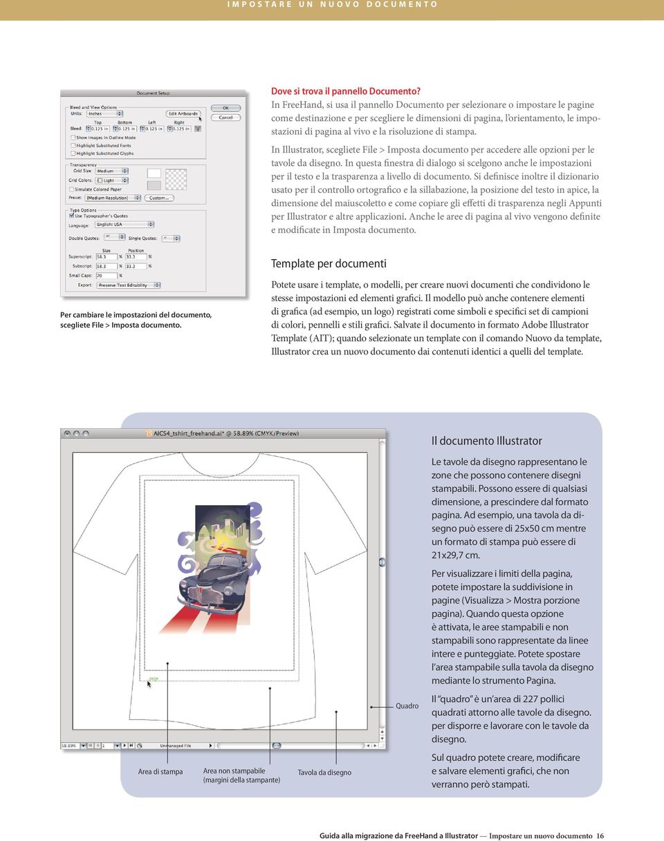 risoluzione di stampa. In Illustrator, scegliete File > Imposta documento per accedere alle opzioni per le tavole da disegno.