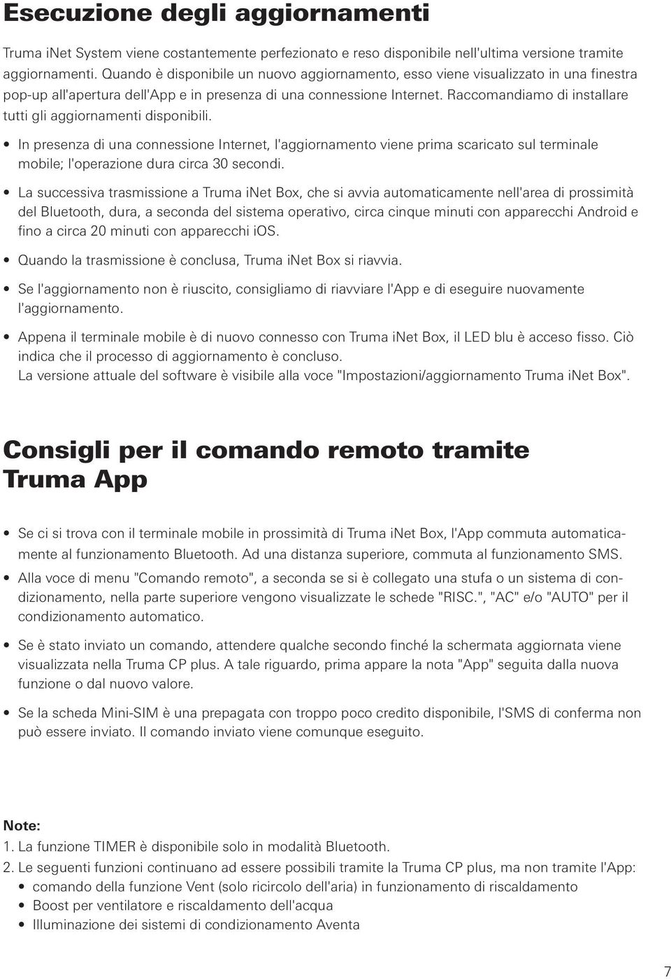 Raccomandiamo di installare tutti gli aggiornamenti disponibili.